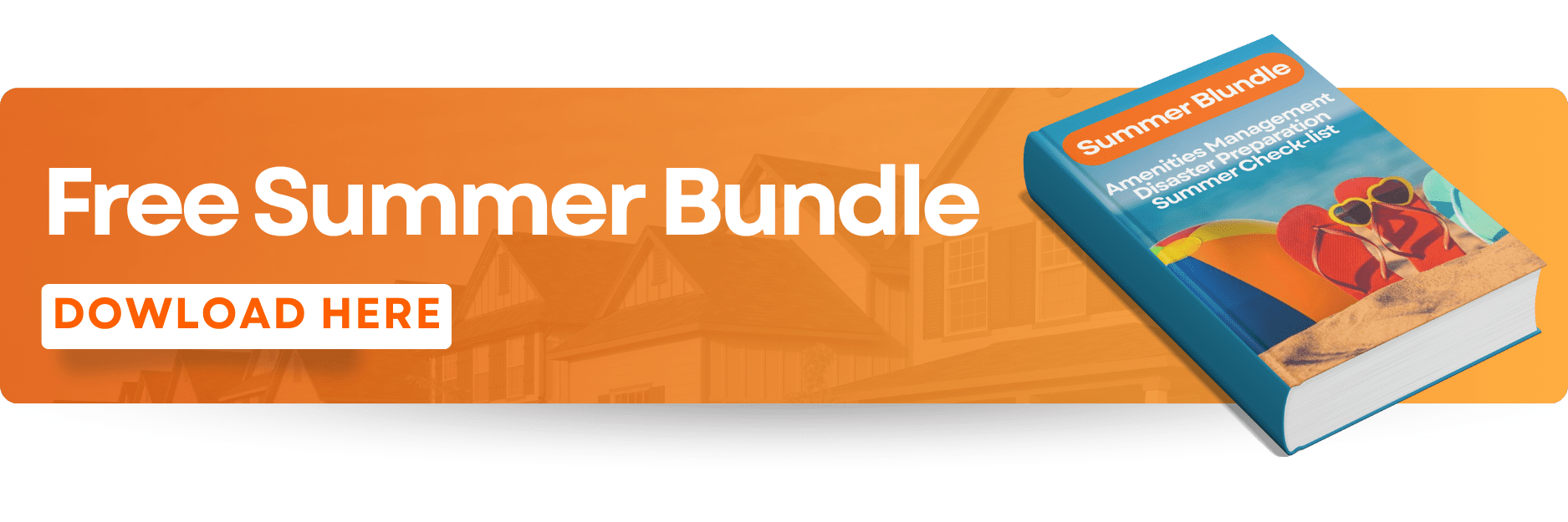 5 Easy to Follow Tips for Mosquito Control In Your HOA 3 A banner with the writing ''Free Summer Bundle'' and ''Download Here''. A book on the far right with a beach image and the writing ''Summer Bundle; Amenities Management, Disaster Preparation; Summer Check-list'' on the cover.